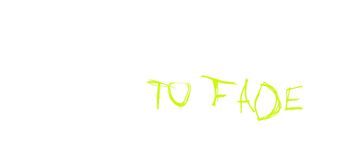 REFUSE TO FADE